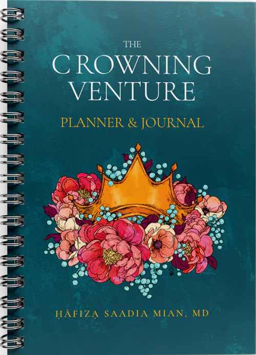 The Crowning Venture: Planner & Journal by Saadia Mian book cover