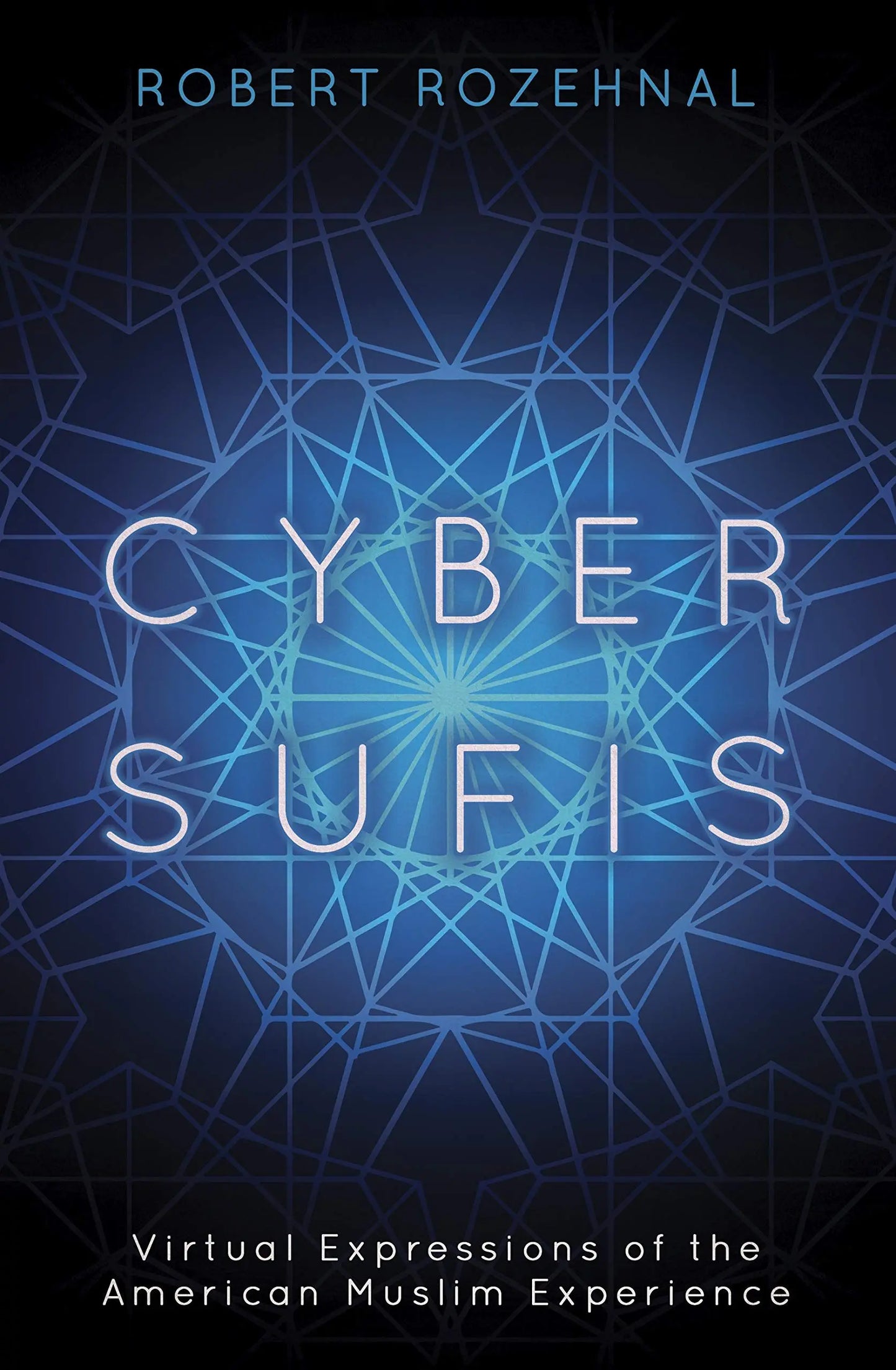 Cyber Sufis: Virtual Expressions of the American Muslim Experience