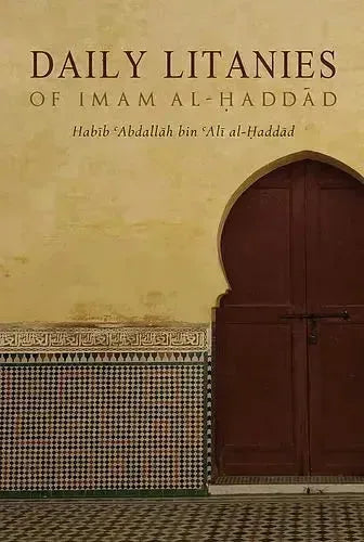 Daily Litanies of Imam al-Haddad by Abdallah ibn Alawi al-Haddad book cover