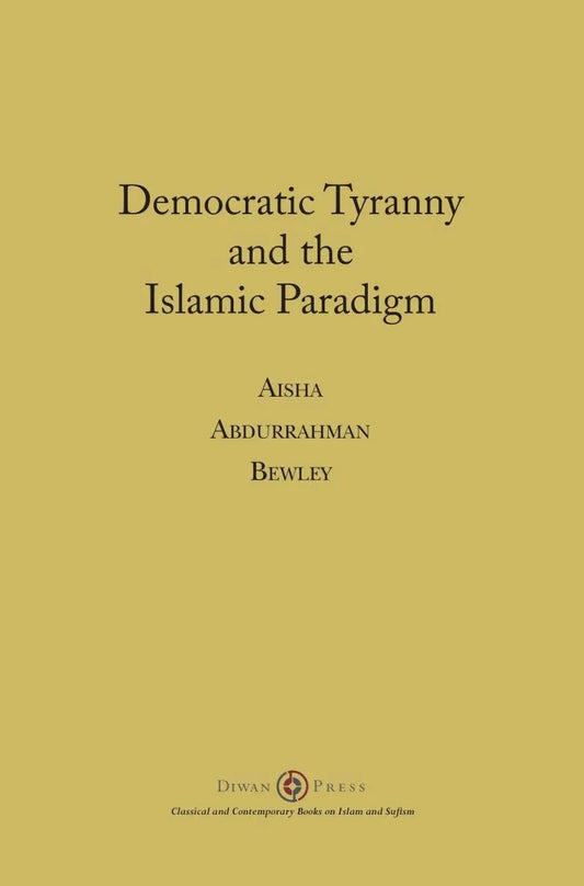 Democratic Tyranny and the Islamic Paradigm