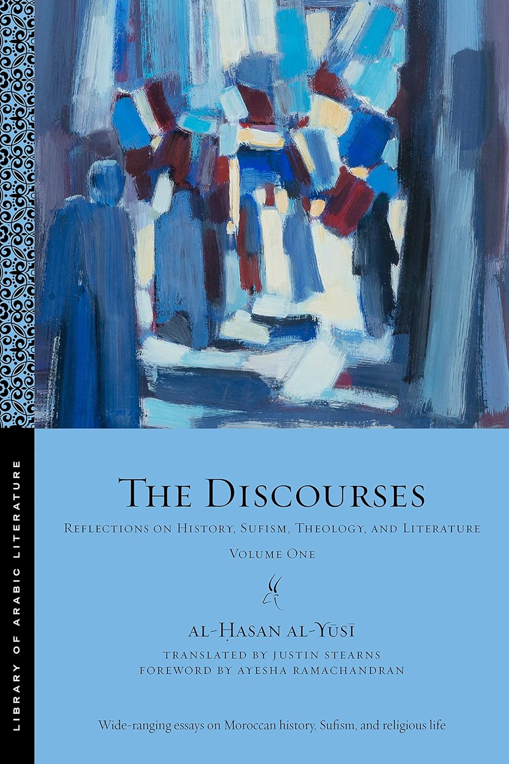 The Discourses Reflections on History, Sufism, Theology, and Literature—Volume One