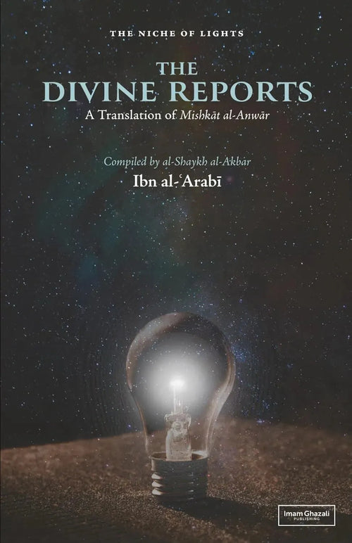 The Divine Reports: A Translation of Mishkat al-Anwar by Ibn Arabi book cover