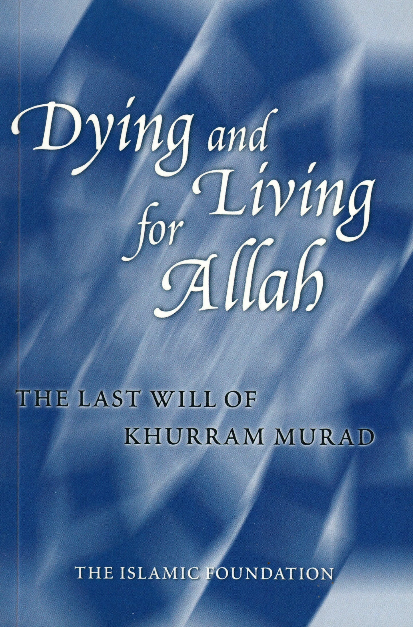 Dying and Living for Allah