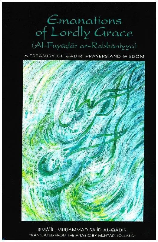 Emanations of Lordly Grace (al-Fuyudat ar-Rabbaniyya) Published by ...