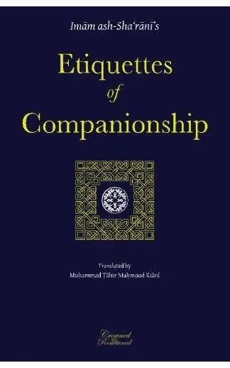 Etiquettes of Companionship: an English translation of Adab as-Suhbah