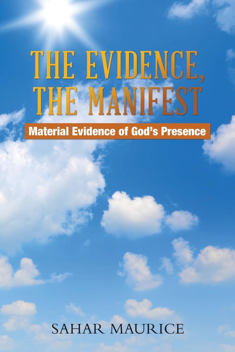 The Evidence, the outer, the manifest: Material Evidence of God's Presence