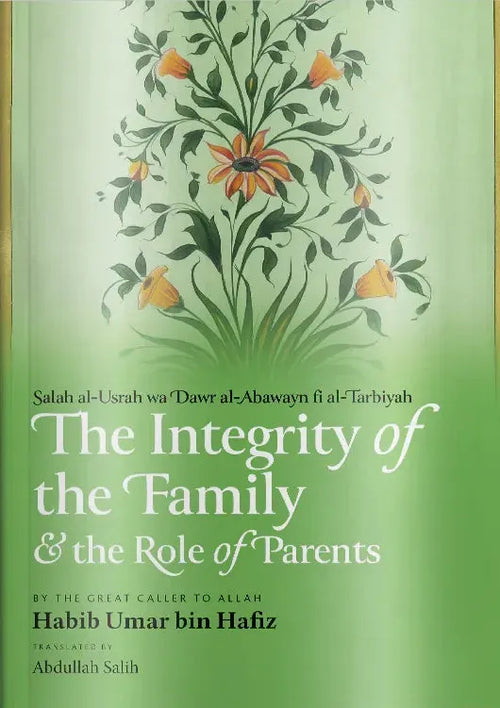 The Integrity of the Family & the Role of Parents (English & Arabic) by Umar ibn Hafiz book cover