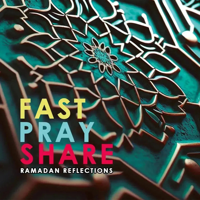 Fast-Pray-Share: Ramadan Reflections Tughra Books