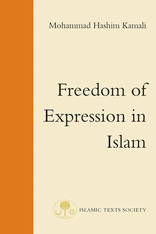 Freedom of Expression in Islam by Mohammad Hashim Kamali book cover