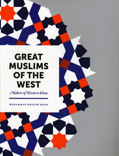 Great Muslims Of The West (Makers Of Western Islam) - Paperback