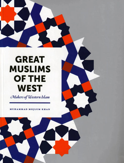 Great Muslims Of The West (Makers Of Western Islam) - Paperback by Muhammad Mojlum Khan book cover