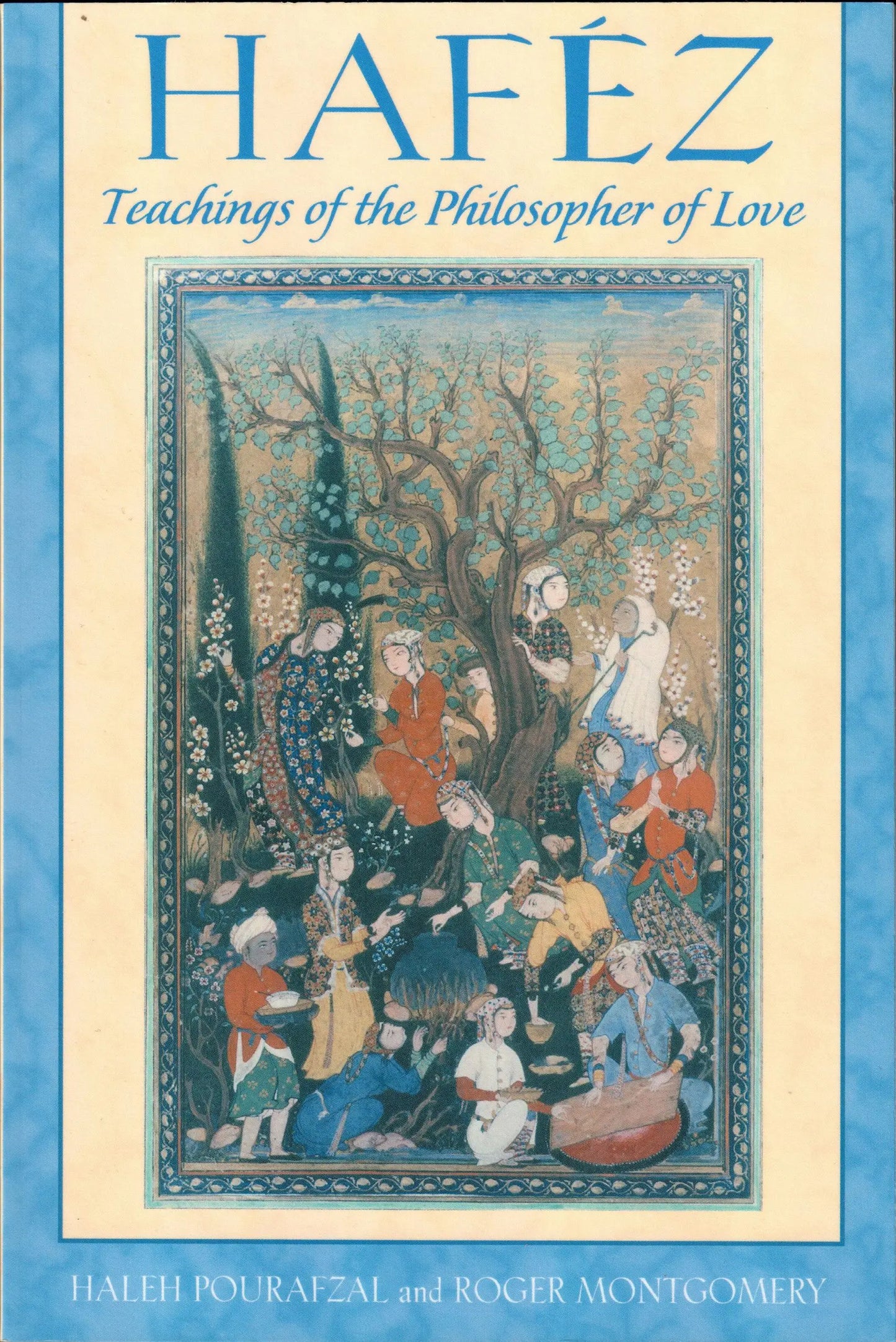 Hafez Teachings Of The Philosopher Of Love