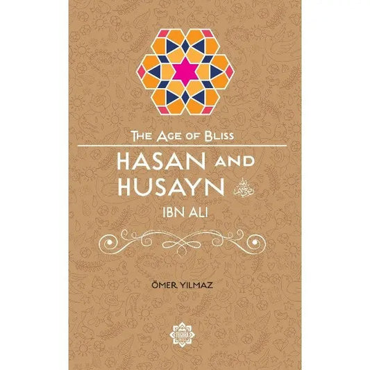 Hasan and Husayn (The Age of Bliss)