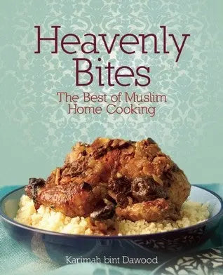 Heavenly Bites: The Best of Muslim Home Cooking (Paperback) Kube Publishing