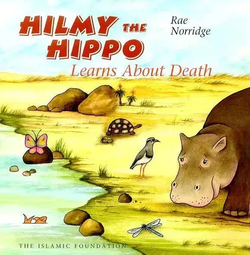 Hilmy the Hippo Learns About Death by Rae Norridge book cover