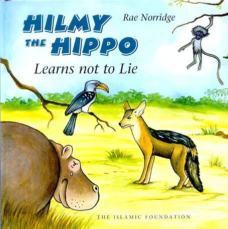 Hilmy the Hippo Learns not to Lie Kube Publishing