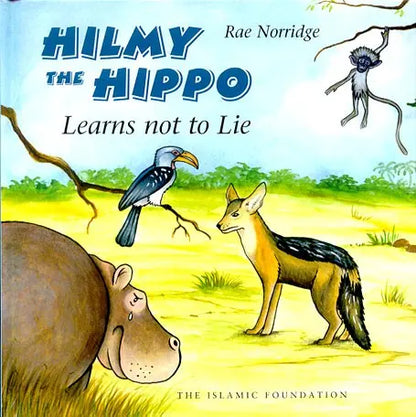 Hilmy the Hippo Learns not to Lie Kube Publishing