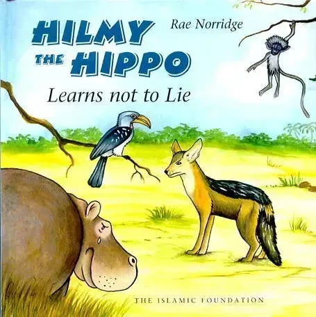 Hilmy the Hippo Learns not to Lie Kube Publishing
