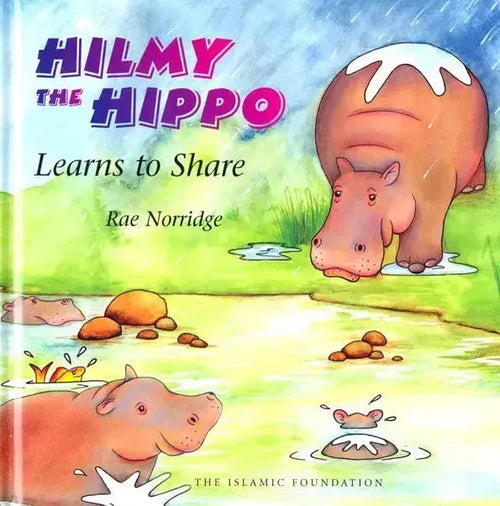 Hilmy the Hippo Learns to Share by Rae Norridge book cover