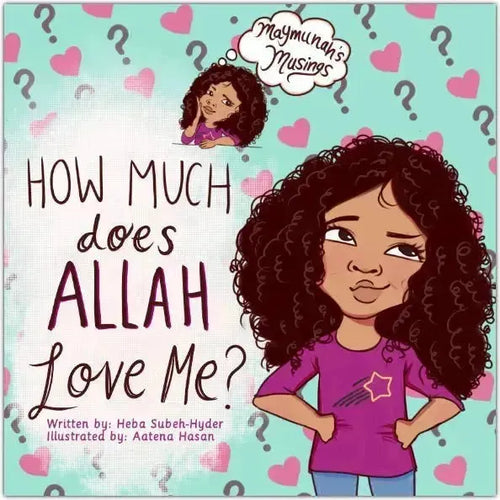 How Much Does Allah Love Me? by Heba Subeh-Hyder book cover