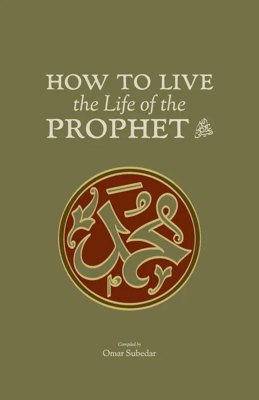 How To Live The Life Of The Prophet