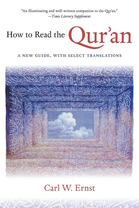 How to Read the Qur'an: A New Guide, with Select Translations