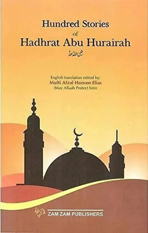 Hundred Stories of Hadhrat Abu Hurairah by Muhammad Uwais Saror book cover