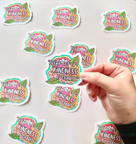Every act of kindness if charity - Sticker
