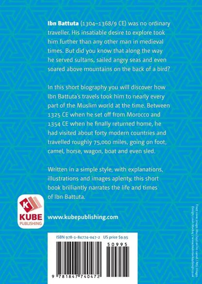 Ibn Battuta: the Journey of a Medieval Muslim - A Kube Concise Life