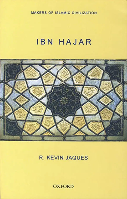 Ibn Hajar (Makers of Islamic Civilization)