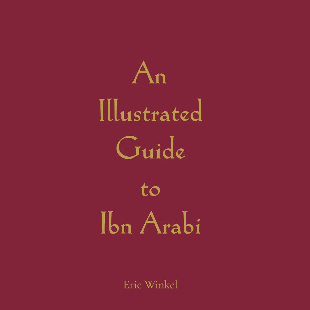 An Illustrated Guide to Ibn Arabi