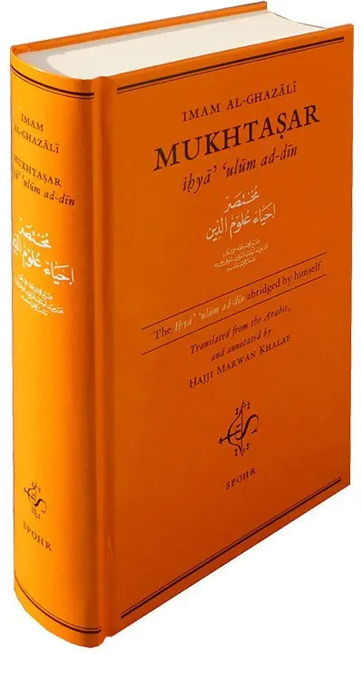 Imam al-Ghazali’s Mukhtasar Ihya Ulum ad-Din Spohr Publishers