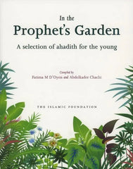 In the Prophet's Garden: A Selection of Ahadith for the Young Kube Publishing