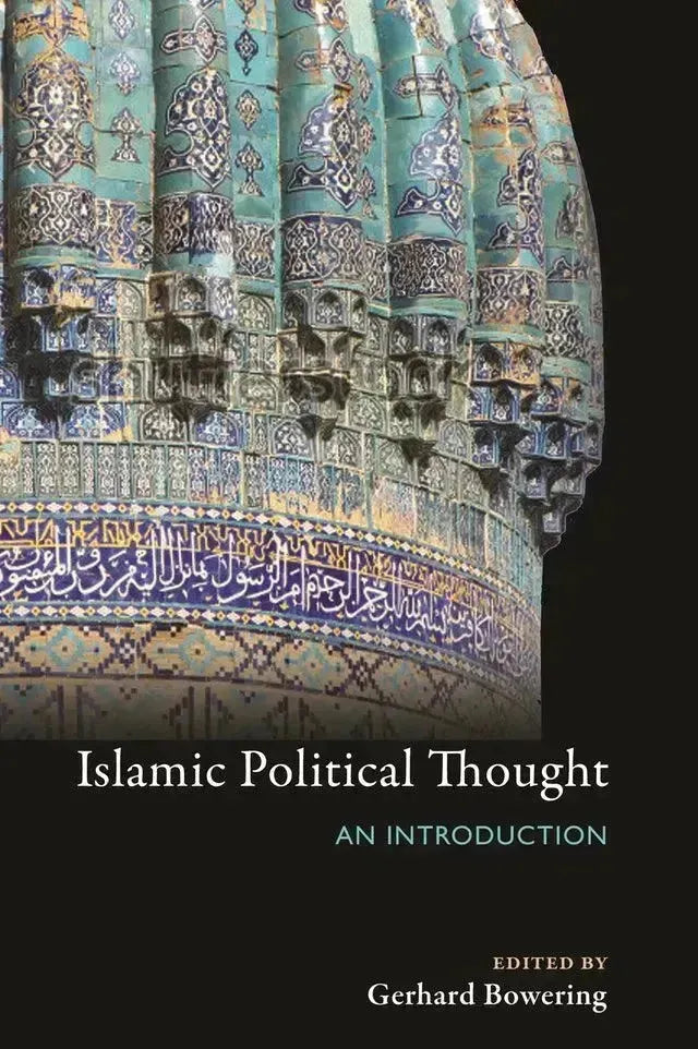 Islamic Political Thought: An Introduction by Gerhard Bowering book cover