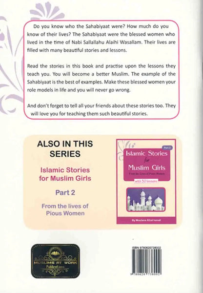 Islamic Stories For Muslim Girls: Part 1 - From The Lives Of Sahaabiyaat With 40 Ahadith