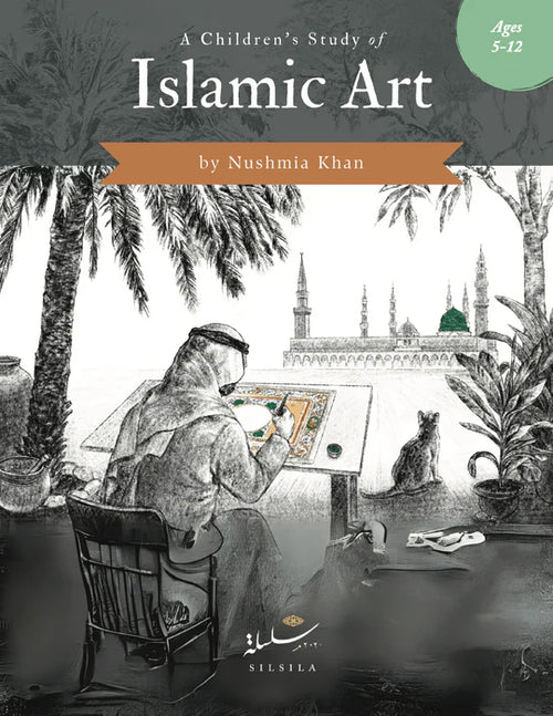 A Children's Study of Islamic Art by Nushmia Khan book cover