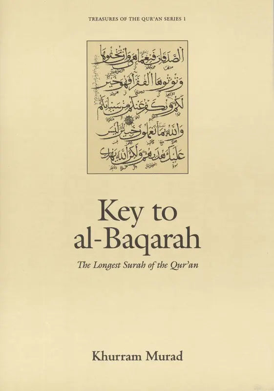 Key To Al Baqarah: The Longest Surah of the Quran