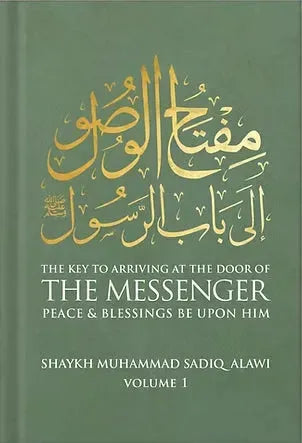 The Key to Arriving at the Door of the Messenger: Volume 1 by Muhammad Sadiq al-Alawi book cover