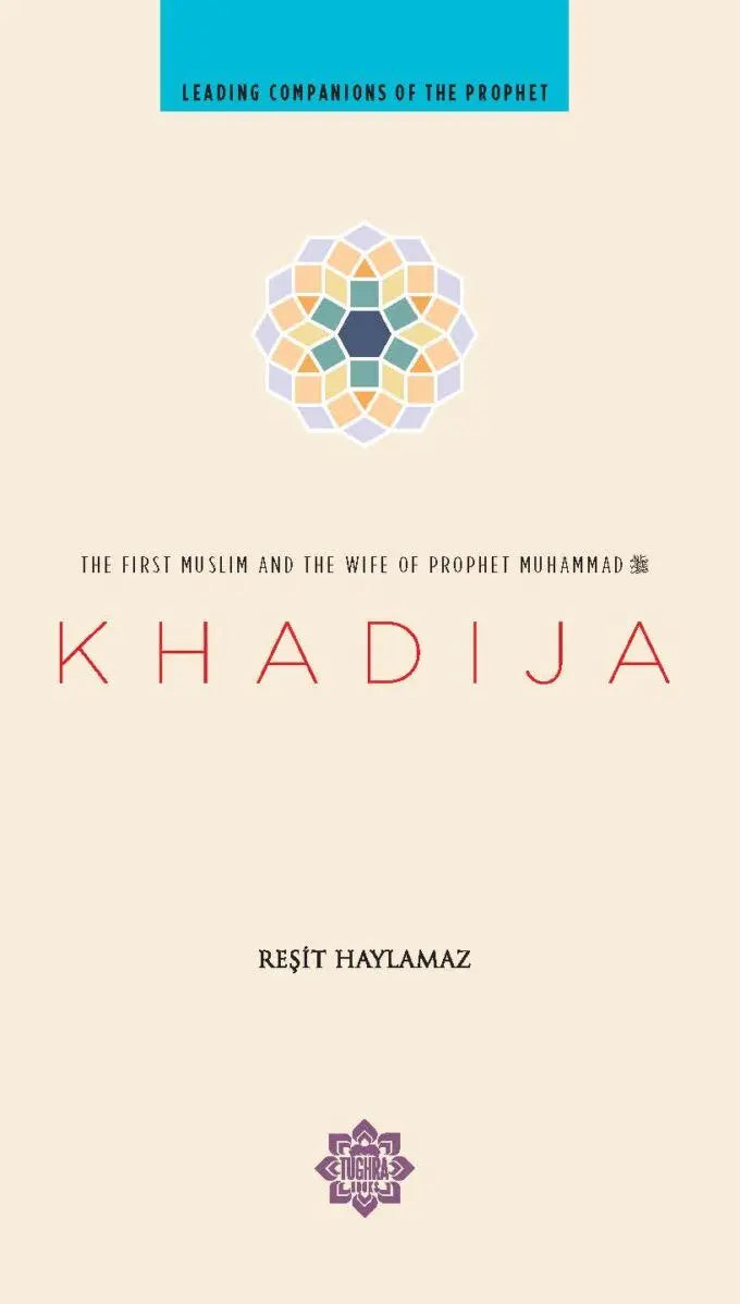 Khadija: The First Muslim and the Wife of the Prophet (ﷺ)