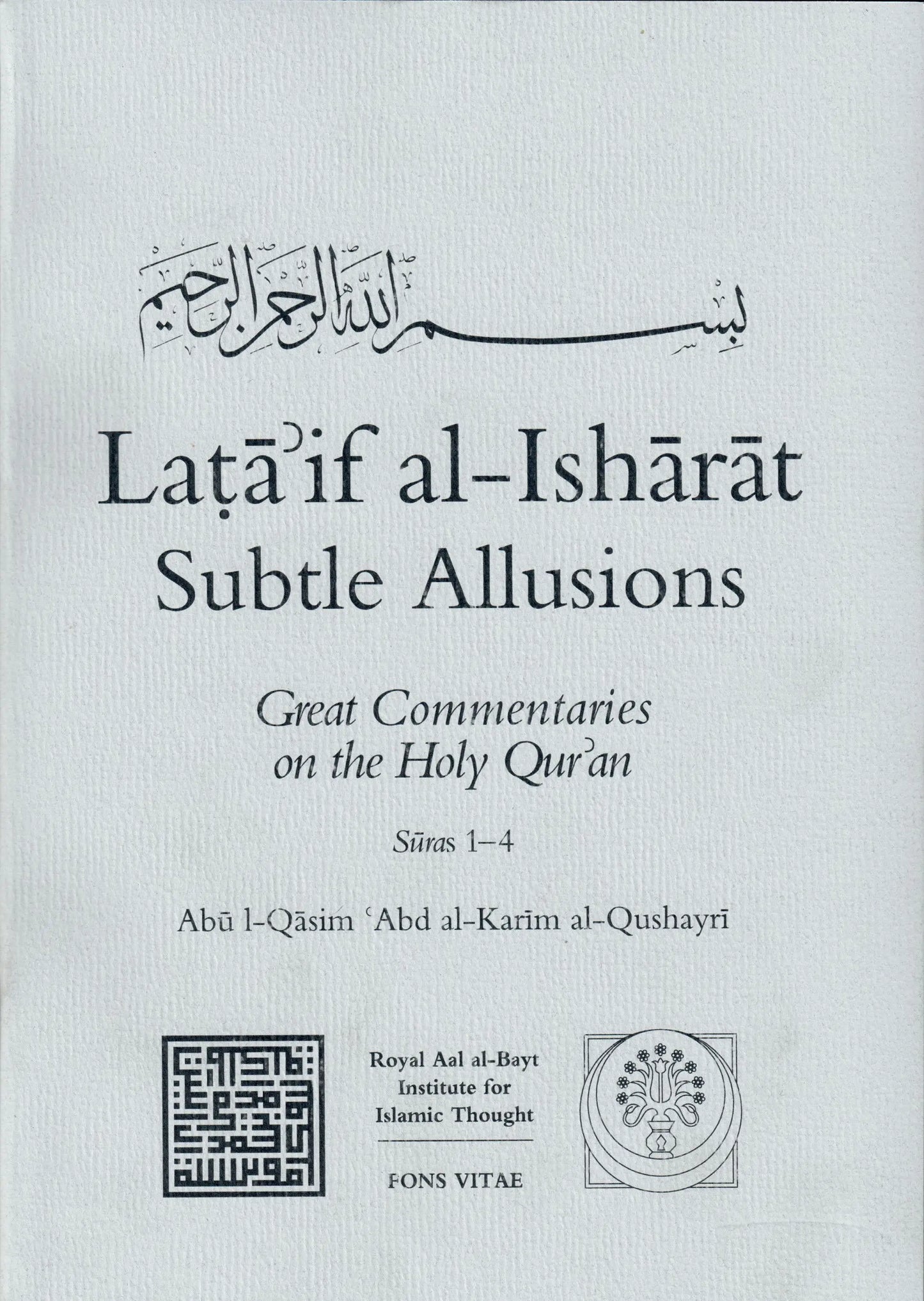 Lataif Al-Isharat Subtle Allusions: Great Commentaries On The Holy Qur'an