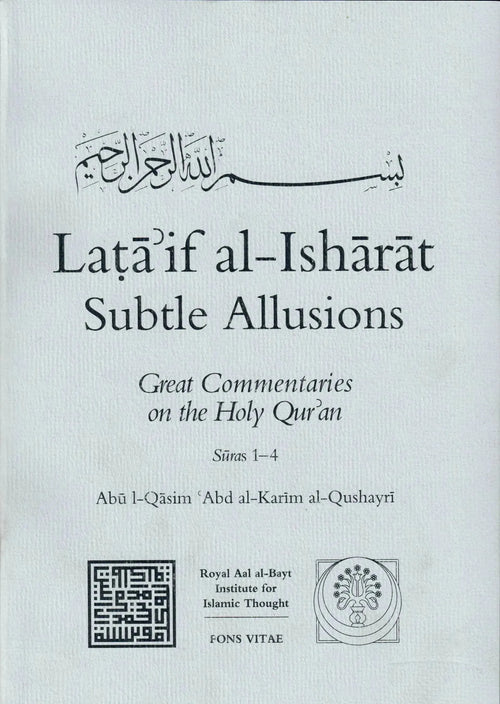Lataif Al-Isharat Subtle Allusions: Great Commentaries On The Holy Qur'an by al-Qushayri book cover