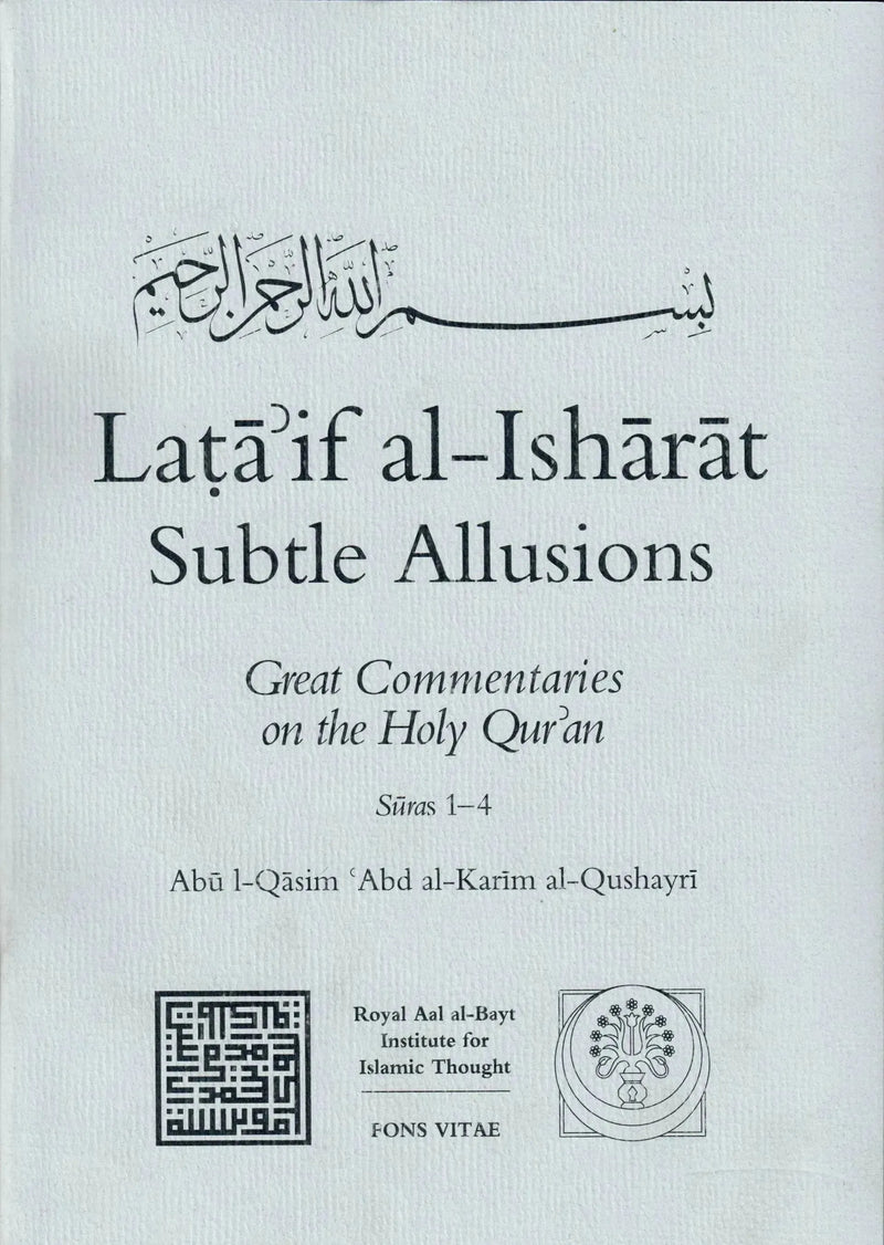 Lataif Al-Isharat Subtle Allusions: Great Commentaries On The Holy Qur'an by al-Qushayri book cover