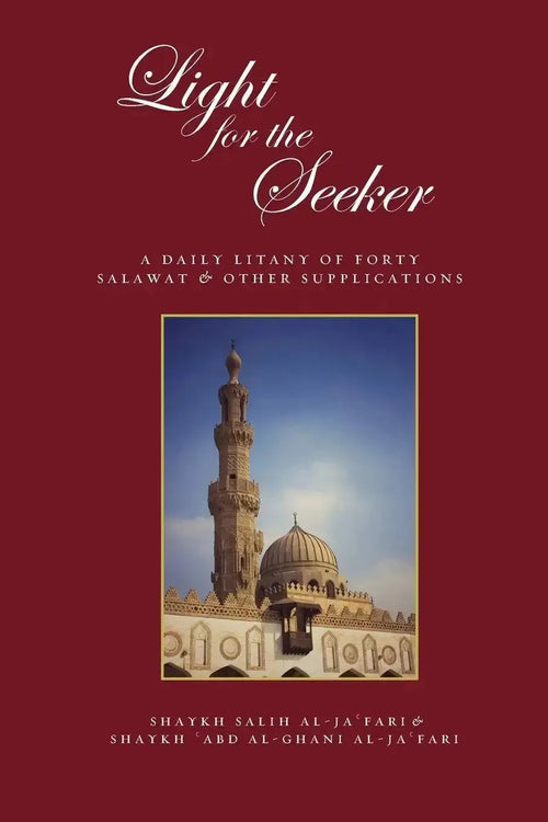 Light for the Seeker: A Daily Litany of Forty Salawat & other Supplications by Salih al-Jafari book cover