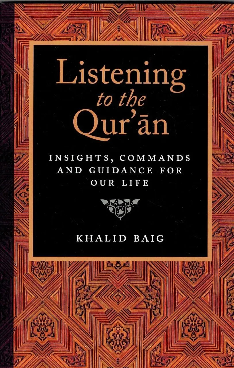 Listening to the Qur'an: Insights, Commands, and Guidance for Our Life