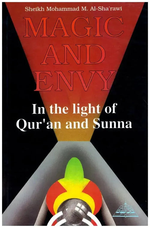 Magic and Envy In the Light of Qur'an & Sunnah by Muhammad Metwalli al-Sharawi book cover