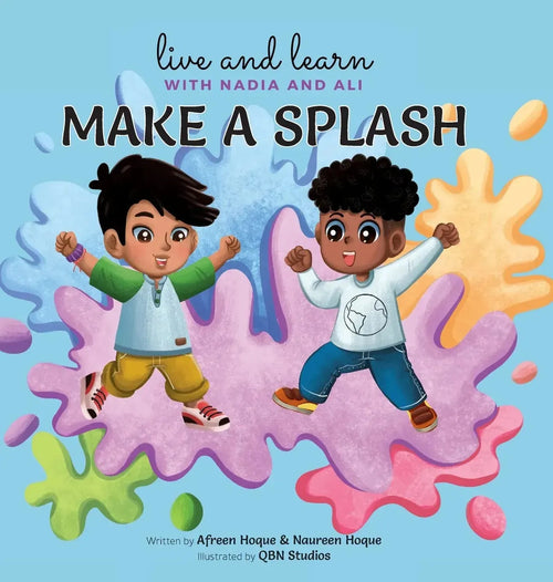 Make A Splash (Live and Learn with Nadia and Ali) by Afreen Hoque book cover