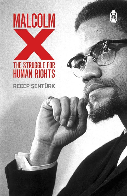 Malcolm X: The Struggle for Human Rights by Recep Senturk book cover