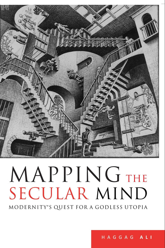 Mapping the Secular Mind: Modernity's Quest for A Godless Utopia