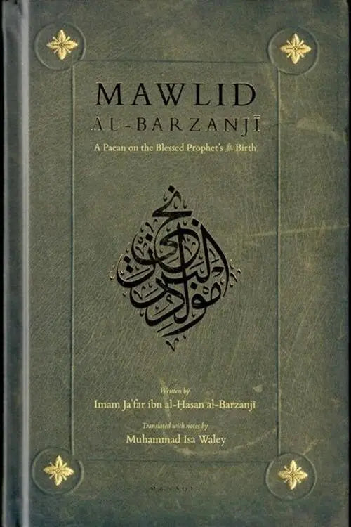 Mawlid al-Barzanji: A Paean on the Blessed Prophet's Birth