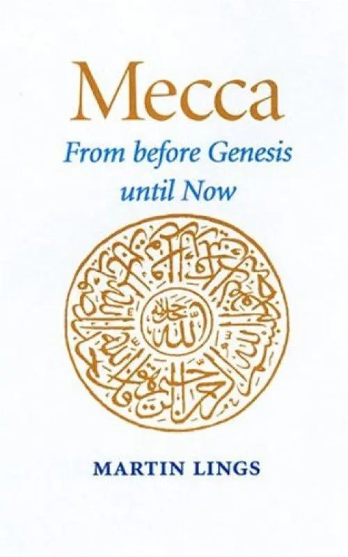 Mecca: From Before Genesis until Now
